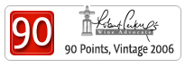 89-90 Points (2006) – Robert Parker's Wine Advocate
